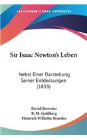 Sir Isaac Newton's Leben