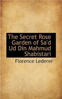 The Secret Rose Garden of Sa'd Ud Din Mahmud Shabistari