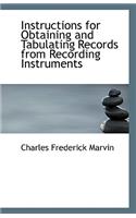 Instructions for Obtaining and Tabulating Records from Recording Instruments