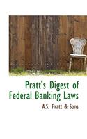 Pratt's Digest of Federal Banking Laws
