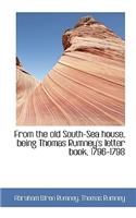 From the Old South-Sea House, Being Thomas Rumney's Letter Book, 1796-1798