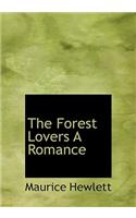 The Forest Lovers a Romance