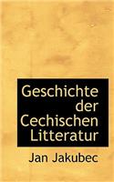 Geschichte Der Cechischen Litteratur