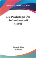 Die Psychologie Der Aufmerksamkeit (1908)