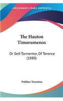 Hauton Timorumenos: Or Self-Tormentor, Of Terence (1880)