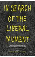 In Search of the Liberal Moment