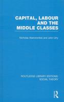 Capital, Labour and the Middle Classes