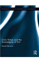 Civic Virtue and the Sovereignty of Evil