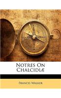 Notres on Chalcidiae