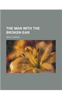 The Man With the Broken Ear