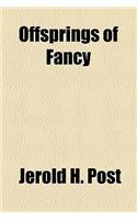Offsprings of Fancy