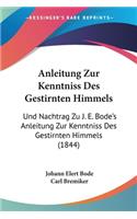 Anleitung Zur Kenntniss Des Gestirnten Himmels