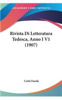 Rivista Di Letteratura Tedesca, Anno I V1 (1907)