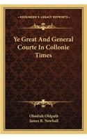 Ye Great and General Courte in Collonie Times