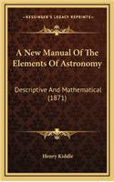 A New Manual of the Elements of Astronomy