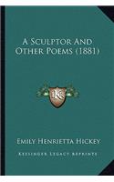 Sculptor and Other Poems (1881)