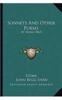 Sonnets and Other Poems: By SIGMA (1863)