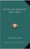 Notes on Military Law (1881)
