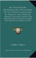 Explanatory Pronouncing Dictionary Of The French Language, In French And English