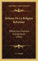 Defense De La Religion Reformee