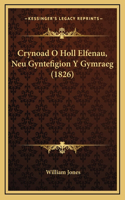 Crynoad O Holl Elfenau, Neu Gyntefigion Y Gymraeg (1826)
