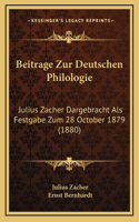 Beitrage Zur Deutschen Philologie: Julius Zacher Dargebracht Als Festgabe Zum 28 October 1879 (1880)