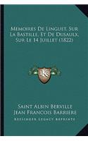 Memoires De Linguet, Sur La Bastille, Et De Dusaulx, Sur Le 14 Juillet (1822)