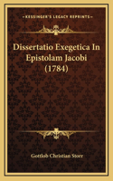 Dissertatio Exegetica In Epistolam Jacobi (1784)