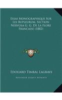 Essai Monographique Sur Les Bupleurum, Section Nervosa G. G. De La Flore Francaise (1882)