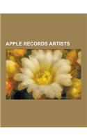 Apple Records Artists: The Beatles, John Lennon, George Harrison, Ringo Starr, Yoko Ono, Ravi Shankar, Badfinger, James Taylor, Paul McCartne