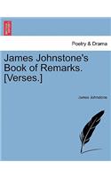 James Johnstone's Book of Remarks. [Verses.]: (English)