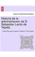 Historia de La Administracion de D. Sebastian Lerdo de Tejada.