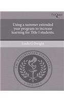 Using a Summer Extended Year Program to Increase Learning for Title I Students