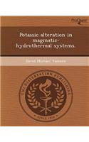 Potassic Alteration in Magmatic-Hydrothermal Systems