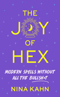 Joy of Hex: Modern Spells Without All the Bullsh*t