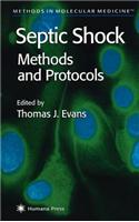 Septic Shock Methods and Protocols. Methods in Molecular Medicine, Volume 36.: (Methods in Molecular Medicine)