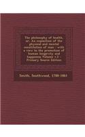 The Philosophy of Health, Or, an Exposition of the Physical and Mental Constitution of Man: With a View to the Promotion of Human Longevity and Happiness Volume V.2: With a View to the Promotion of Human Longevity and Happiness Volume V.2