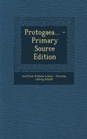 Protogaea... - Primary Source Edition