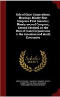 Role of Giant Corporations. Hearings, Ninety-first Congress, First Session [-Ninety-second Congress, Second Session], on the Role of Giant Corporations in the American and World Economies