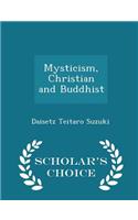 Mysticism, Christian and Buddhist - Scholar's Choice Edition: (English)