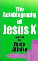 Autobiography of Jesus X