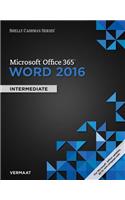 Shelly Cashman Series Microsoft Office 365 & Word 2016: Intermediate, Loose-Leaf Version