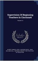 Supervision Of Beginning Teachers In Cincinnati; Volume 12