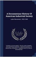 A Documentary History of American Industrial Society