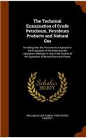 Technical Examination of Crude Petroleum, Petroleum Products and Natural Gas