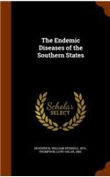 The Endemic Diseases of the Southern States