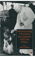 Historicizing Christian Encounters with the Other