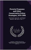Poverty Programs and Other Conservative Policy Strategies, 1970-1984