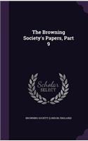 The Browning Society's Papers, Part 9: (English)