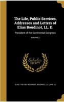 The Life, Public Services, Addresses and Letters of Elias Boudinot, LL. D.